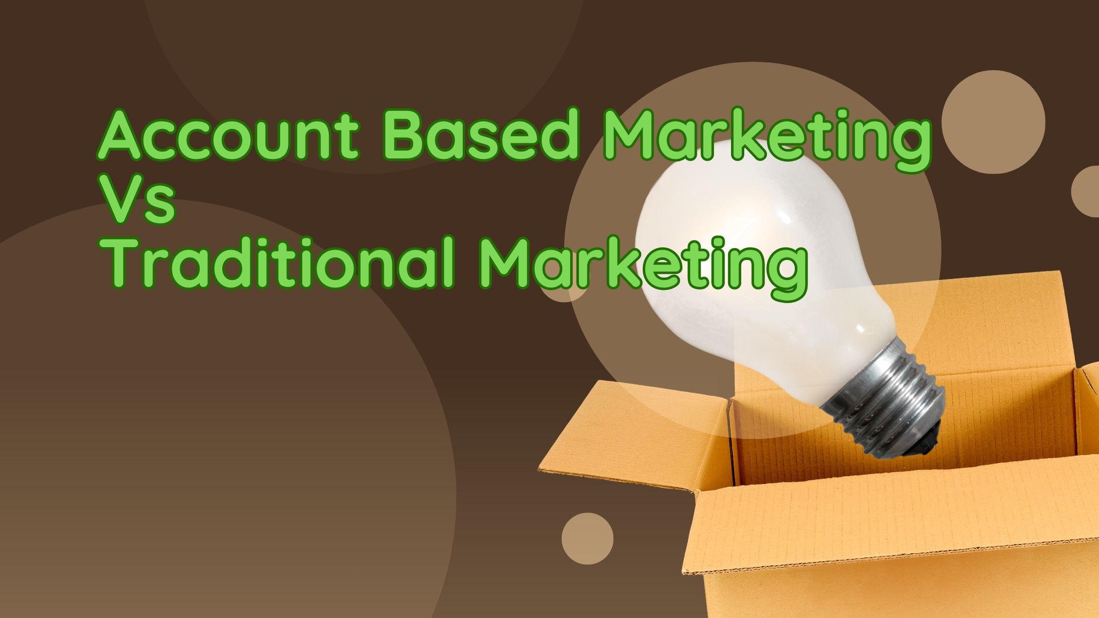 Account Based Marketing Vs Traditional Marketing