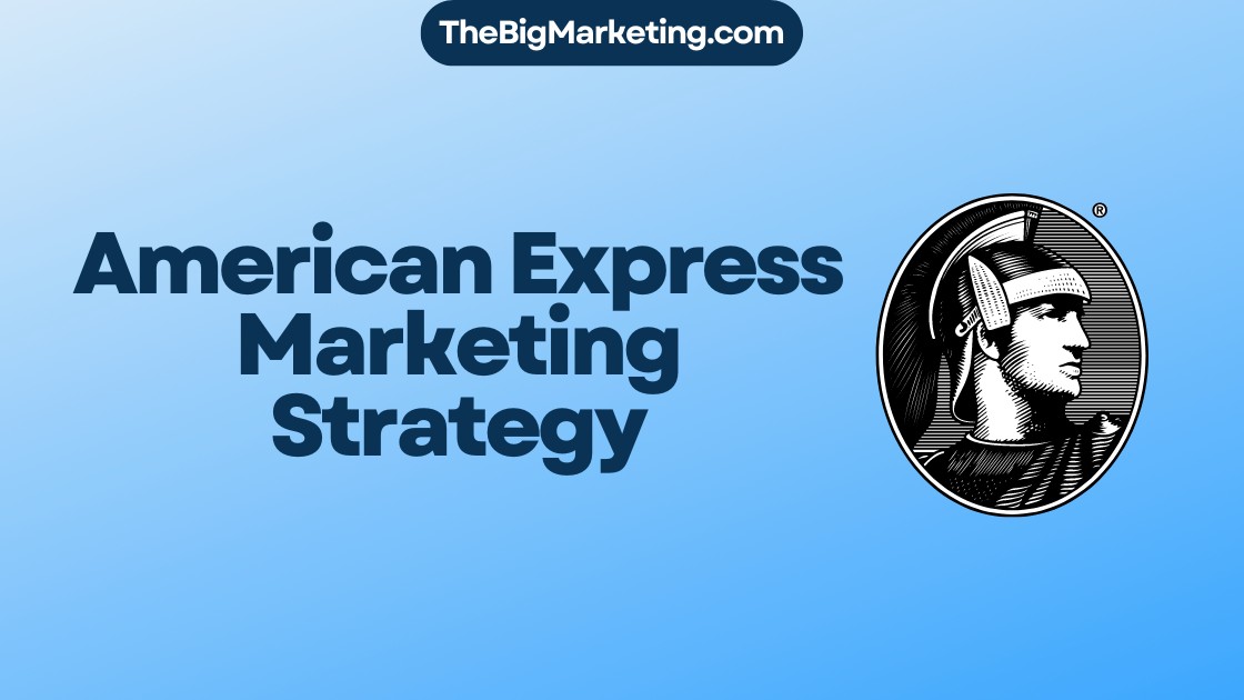 American Express Marketing Strategy