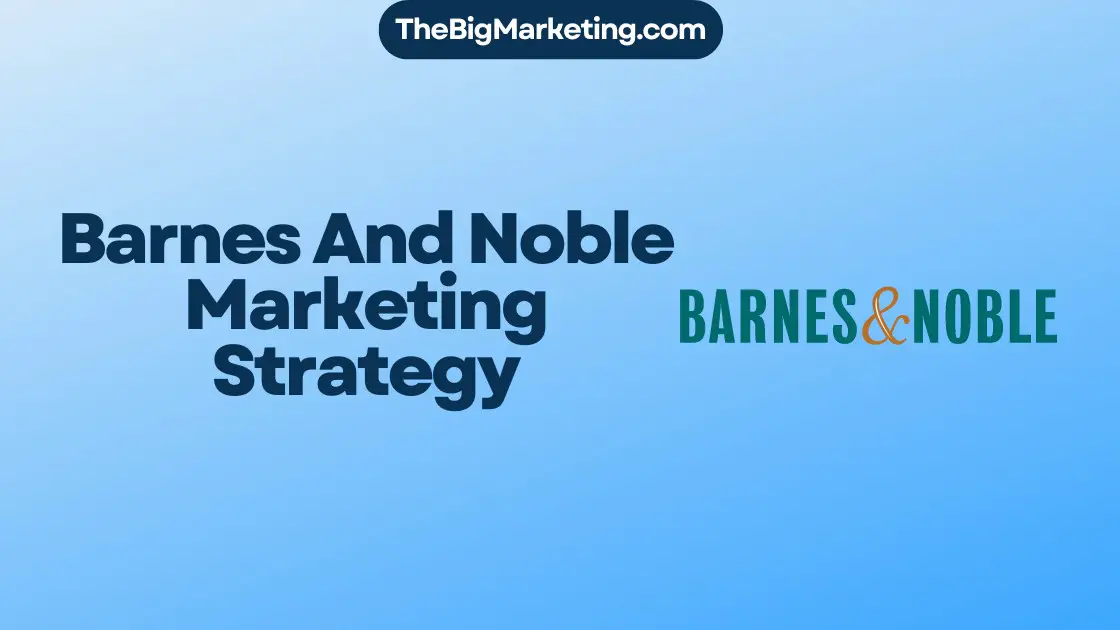 Barnes And Noble Marketing Strategy