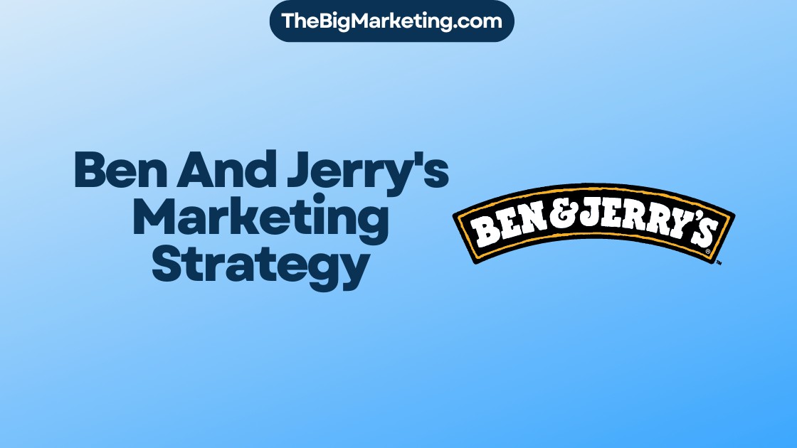 Ben And Jerry's Marketing Strategy