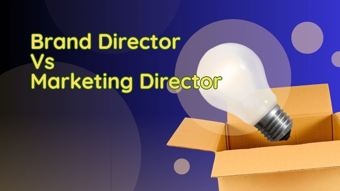 Brand Director Vs Marketing Director