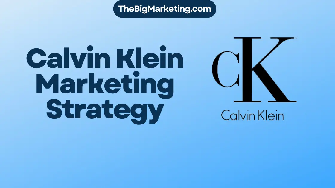 Calvin Klein Marketing Strategy