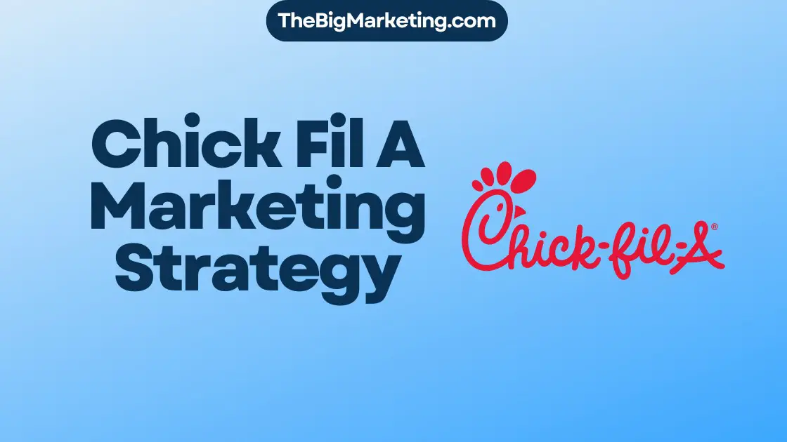 Chick Fil A Marketing Strategy
