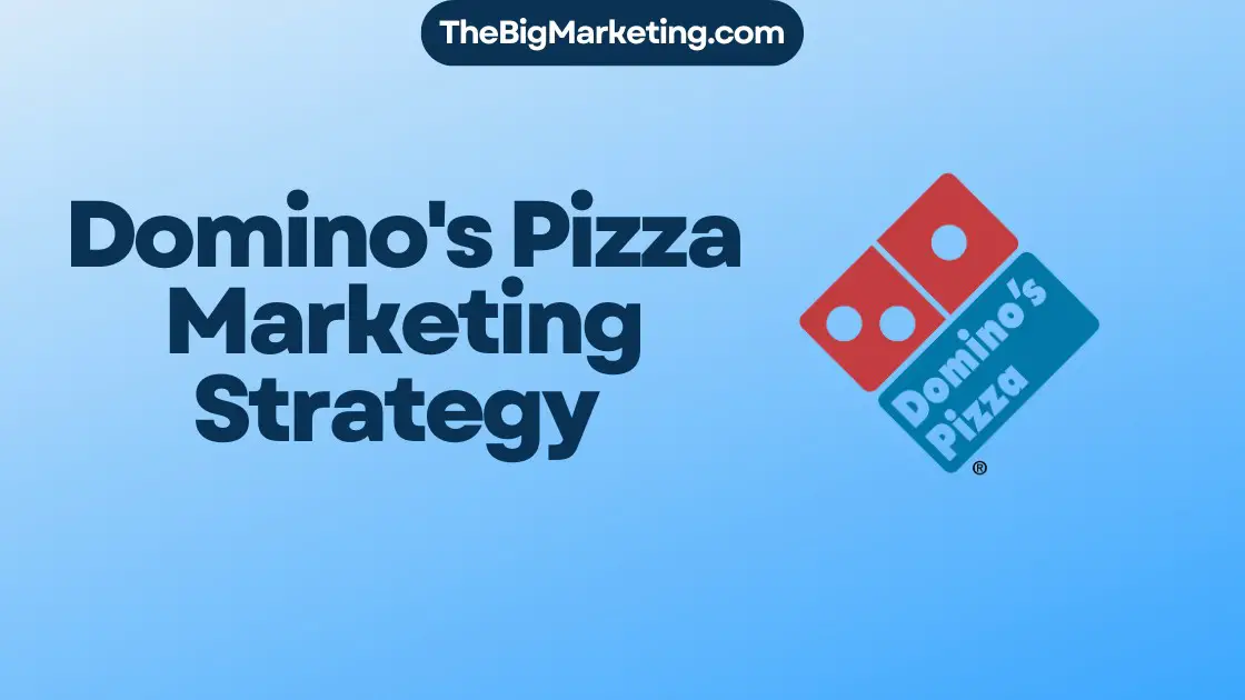 Domino's Pizza Marketing Strategy