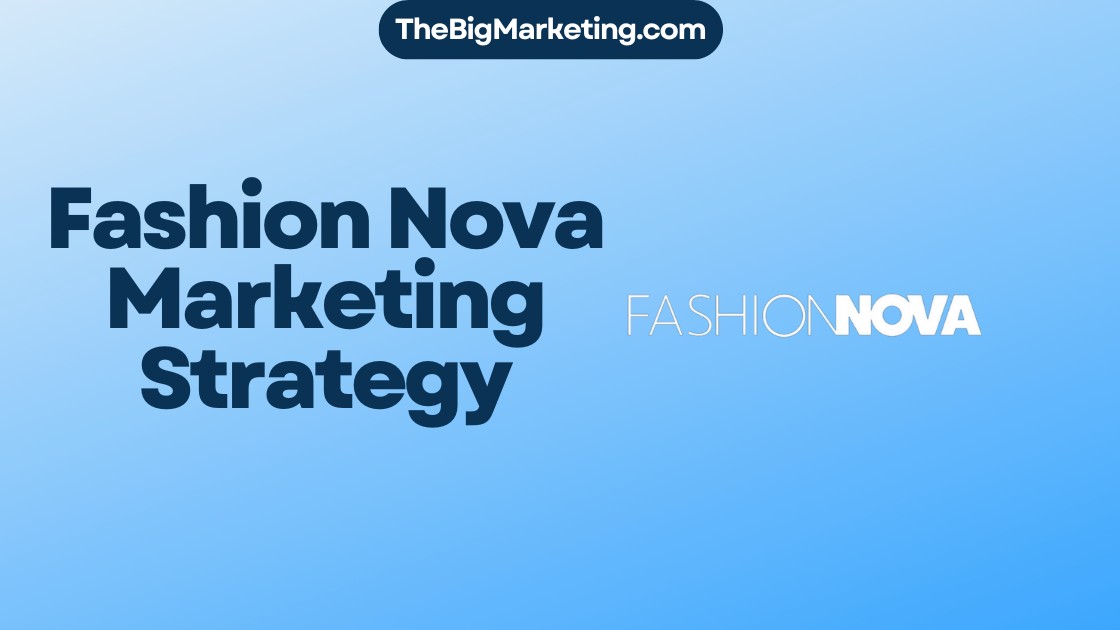 Fashion Nova Marketing Strategy