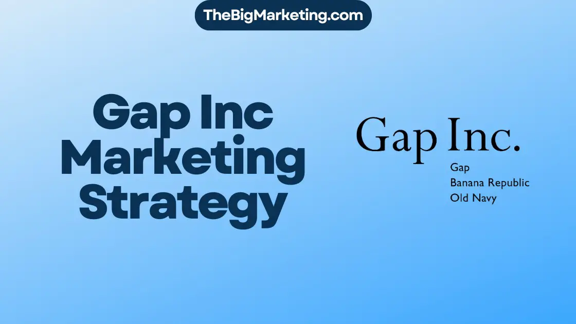 Gap Inc Marketing Strategy