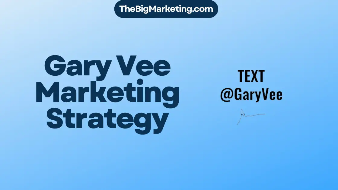 Gary Vee Marketing Strategy