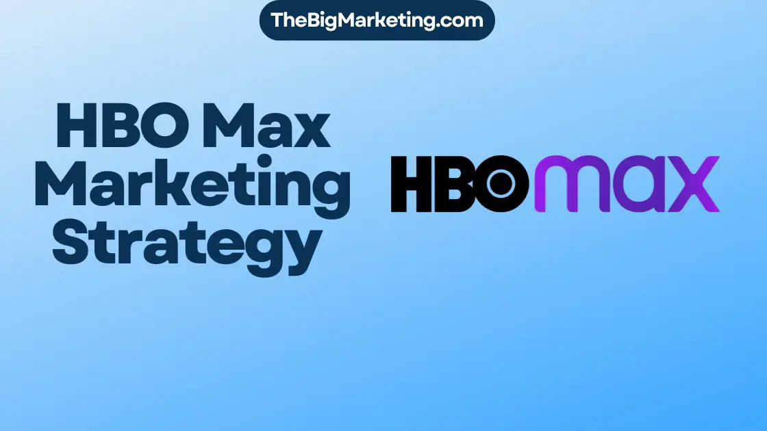 HBO Max Marketing Strategy