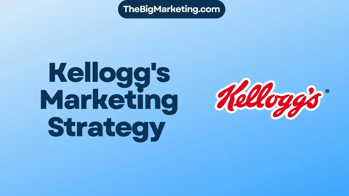 Kellogg's Marketing Strategy
