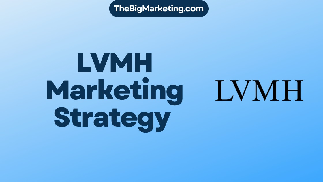 LVMH Marketing Strategy
