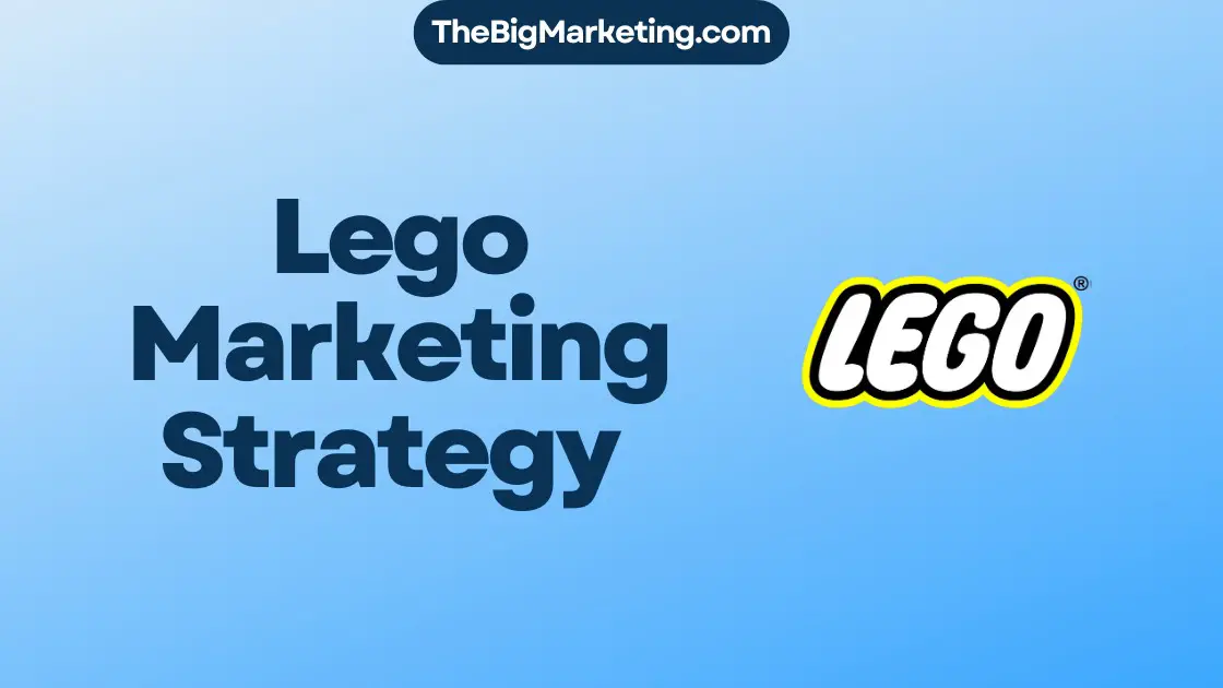 Lego Marketing Strategy