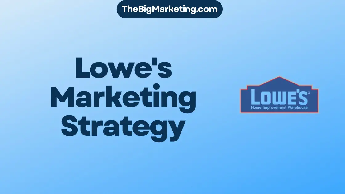 Lowe's Marketing Strategy