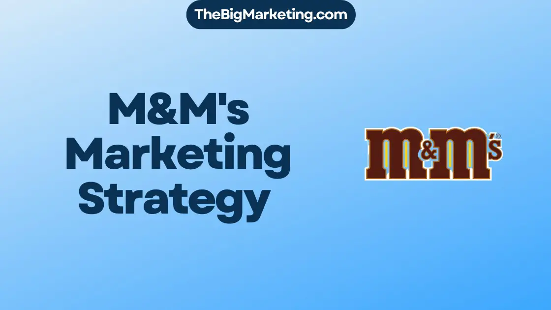 M&M's Marketing Strategy