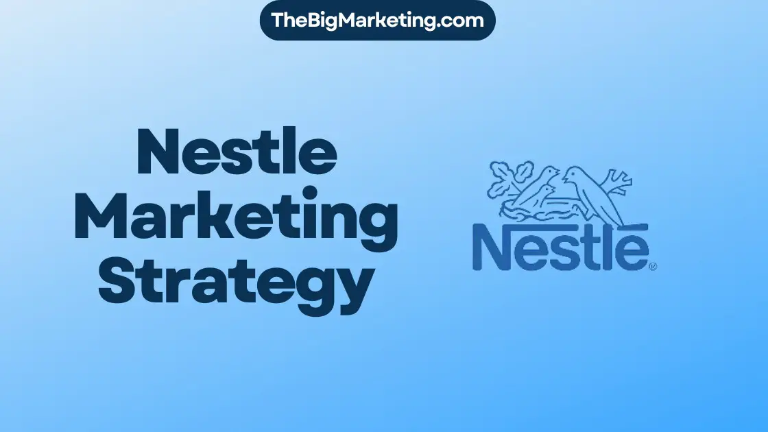 Nestle Marketing Strategy