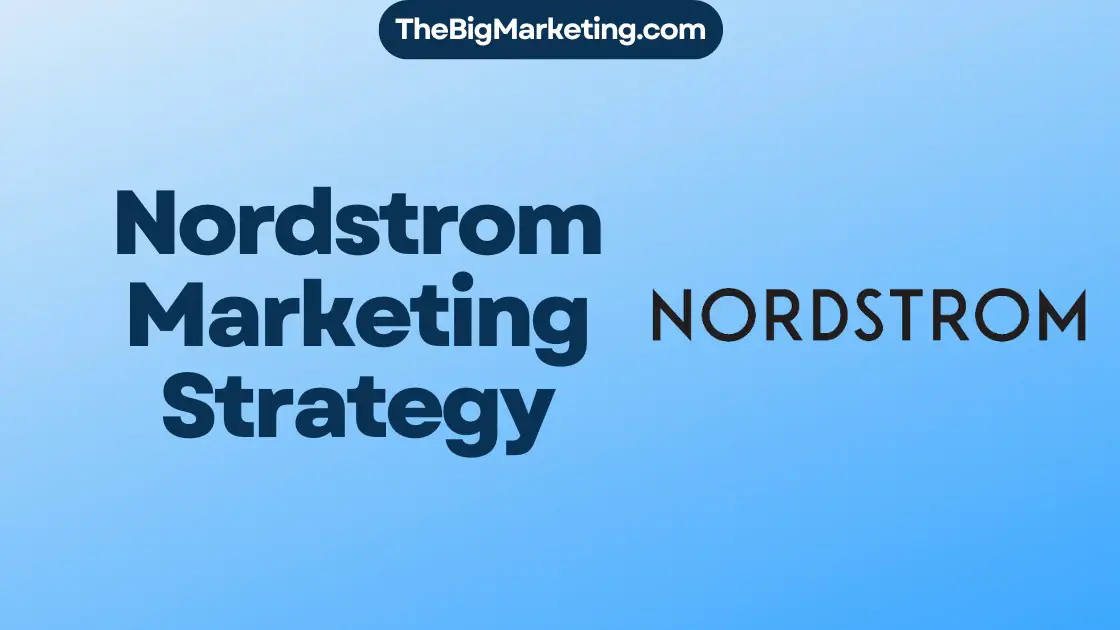 Nordstrom Marketing Strategy
