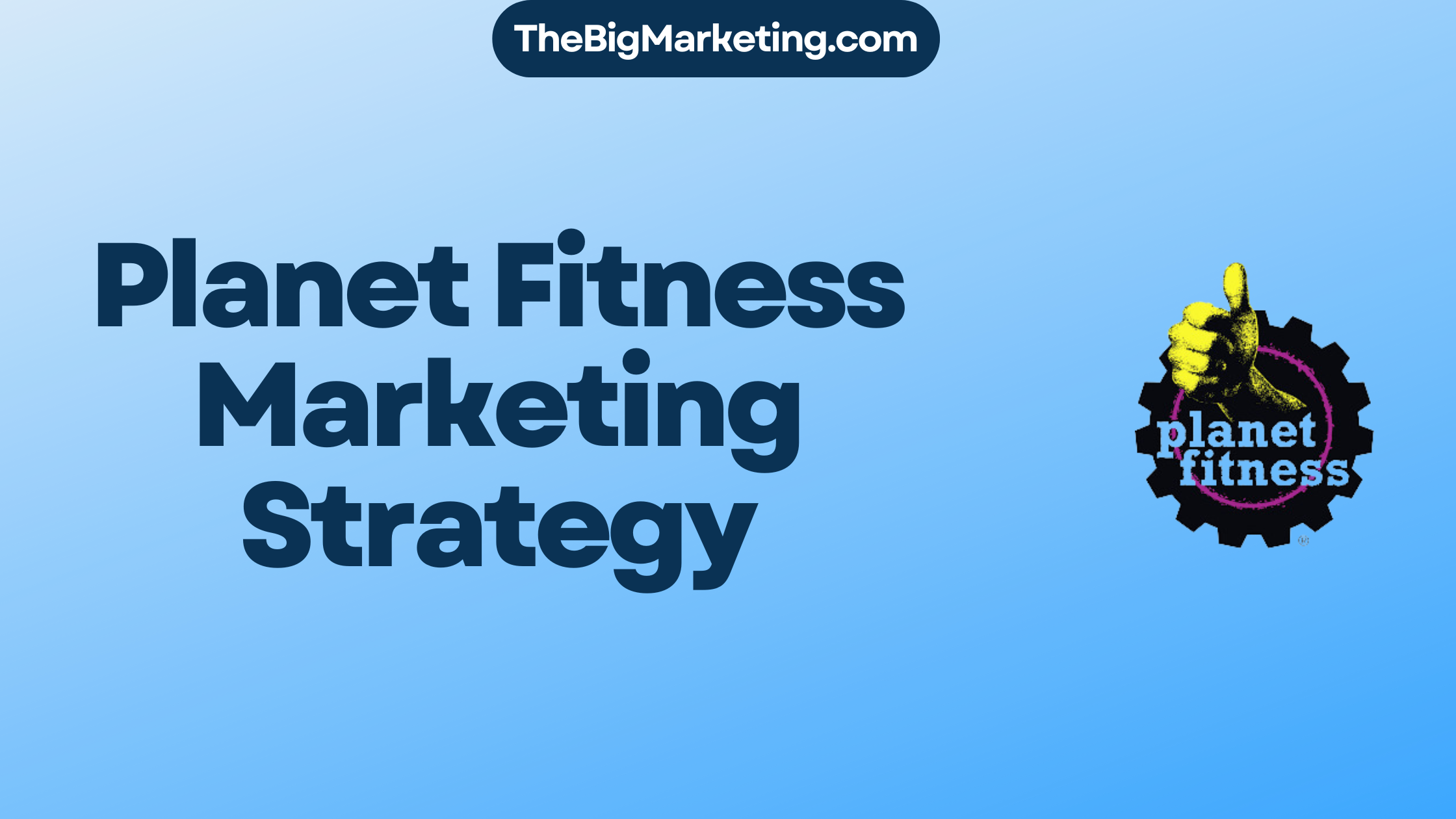 Planet Fitness Marketing Strategy