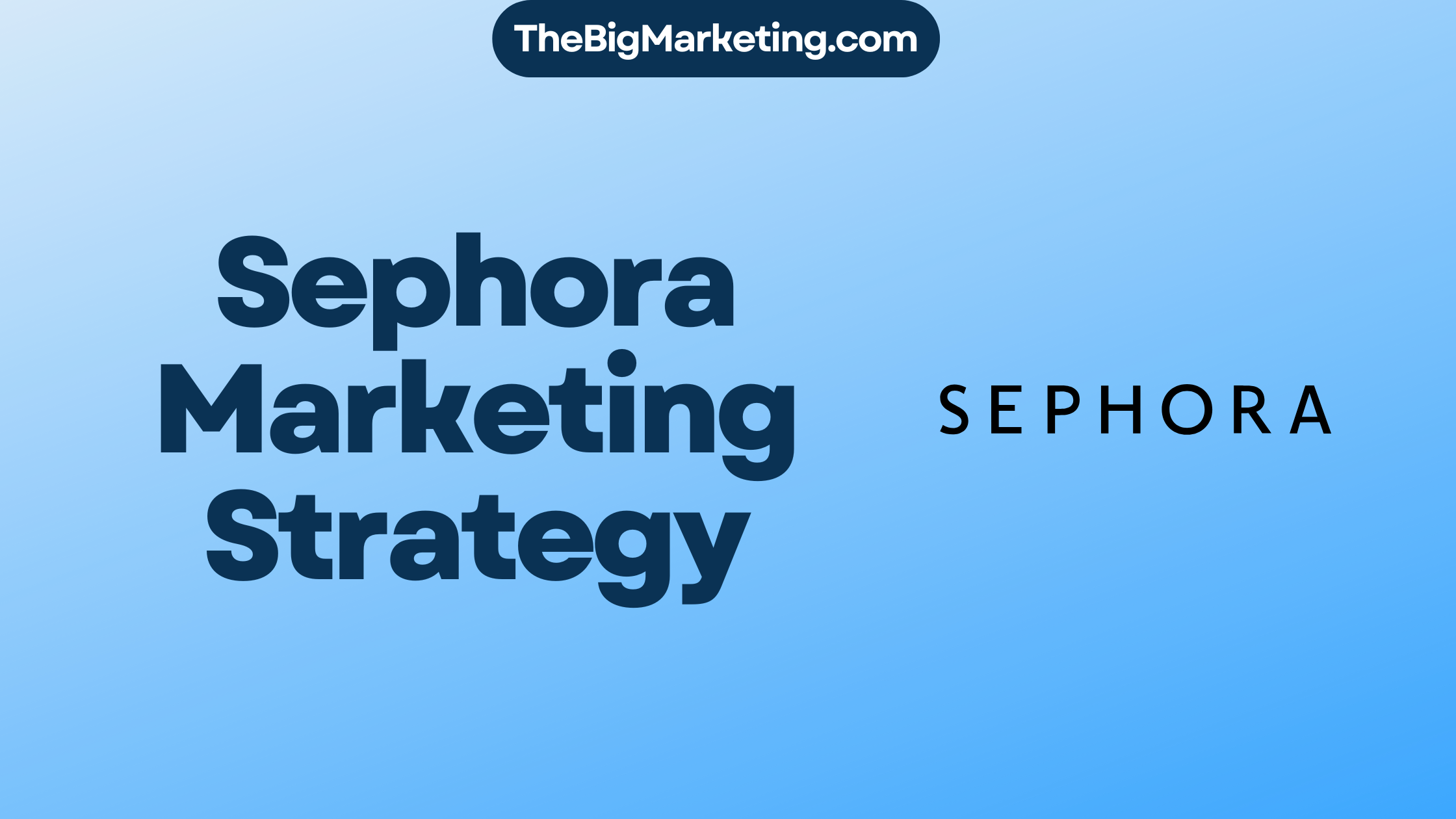 Sephora Marketing Strategy