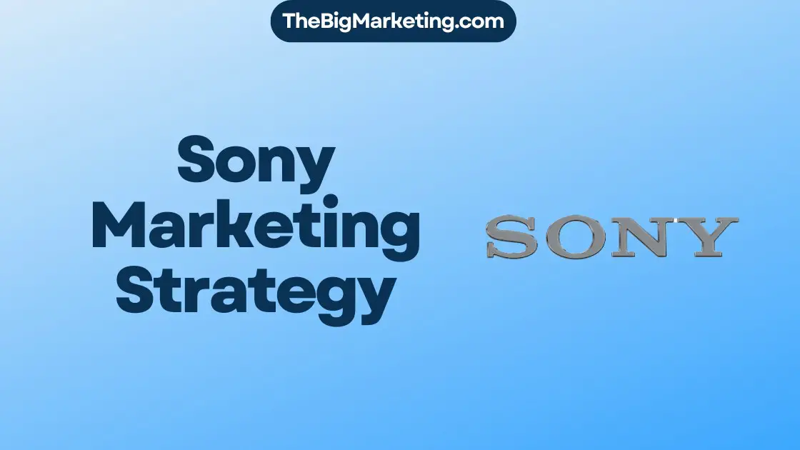 Sony Marketing Strategy