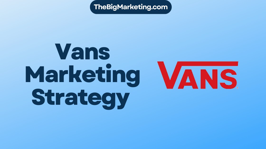 Vans Marketing Strategy