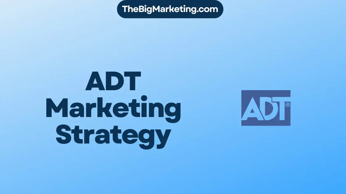 ADT Marketing Strategy