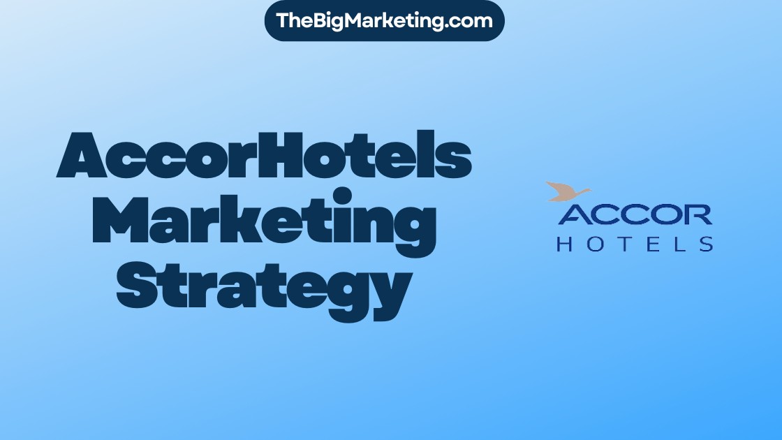 AccorHotels Marketing Strategy
