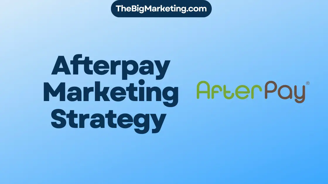 Afterpay Marketing Strategy