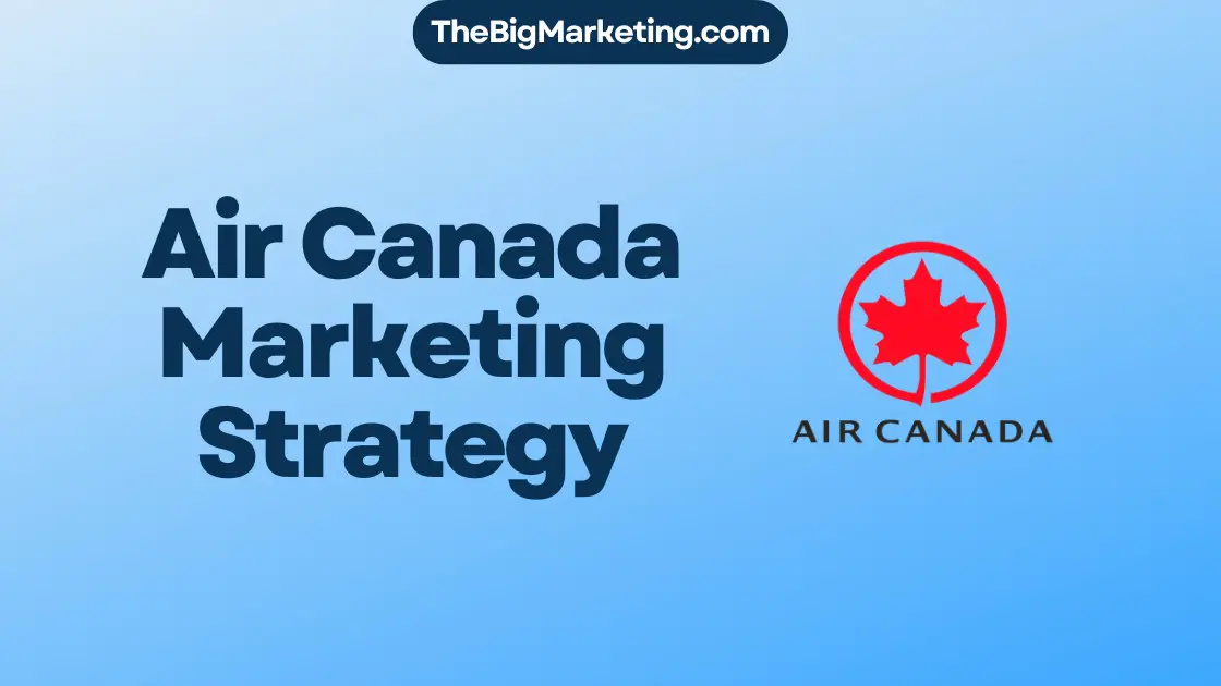 Air Canada Marketing Strategy