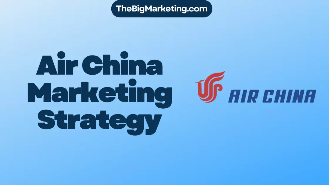Air China Marketing Strategy