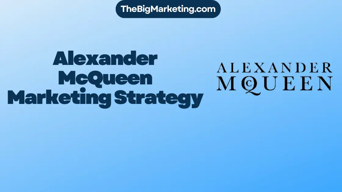 Alexander McQueen Marketing Strategy