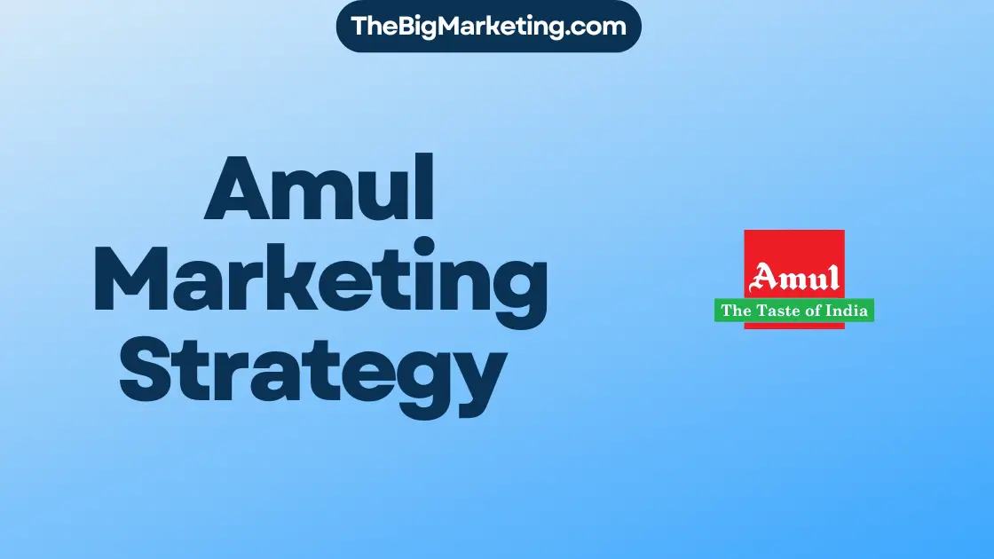 Amul Marketing Strategy