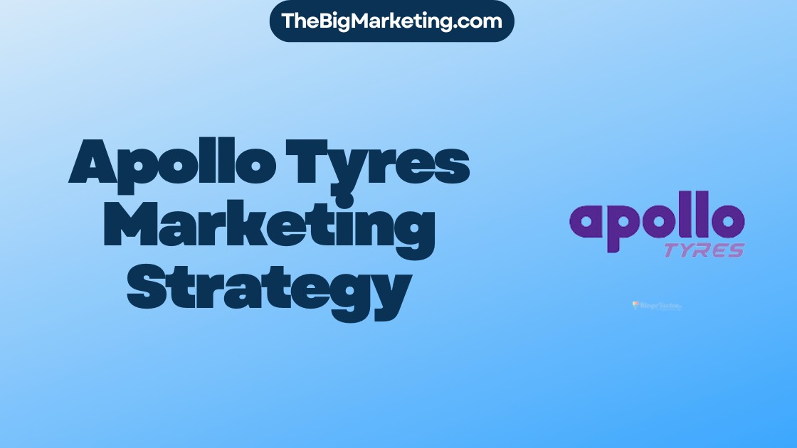 Apollo Tyres Marketing Strategy