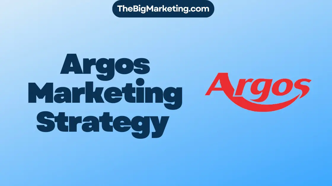 Argos Marketing Strategy