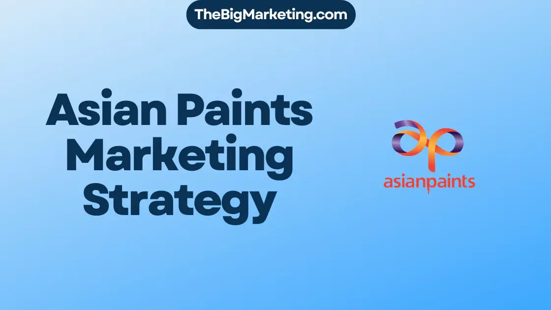 Asian Paints Marketing Strategy
