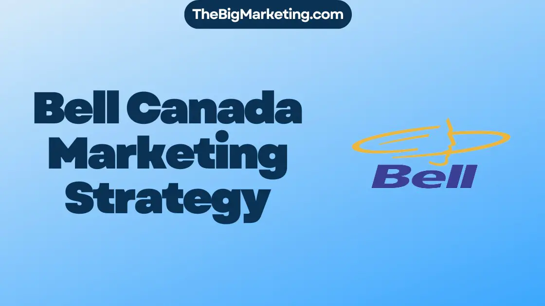 Bell Canada Marketing Strategy