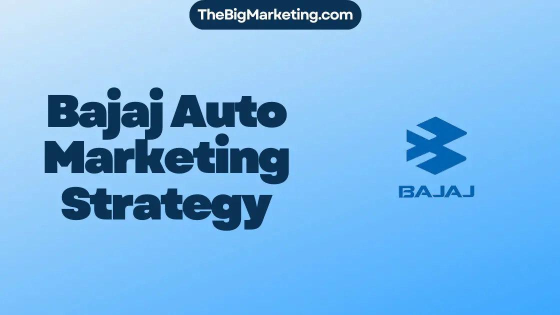 Bajaj Auto Marketing Strategy
