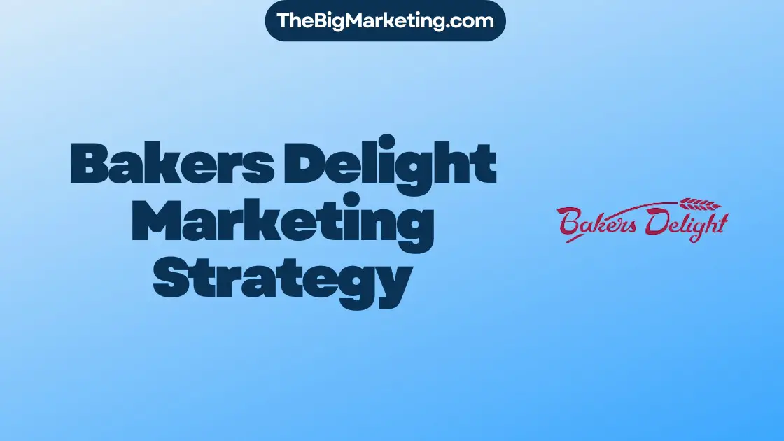 Bakers Delight Marketing Strategy