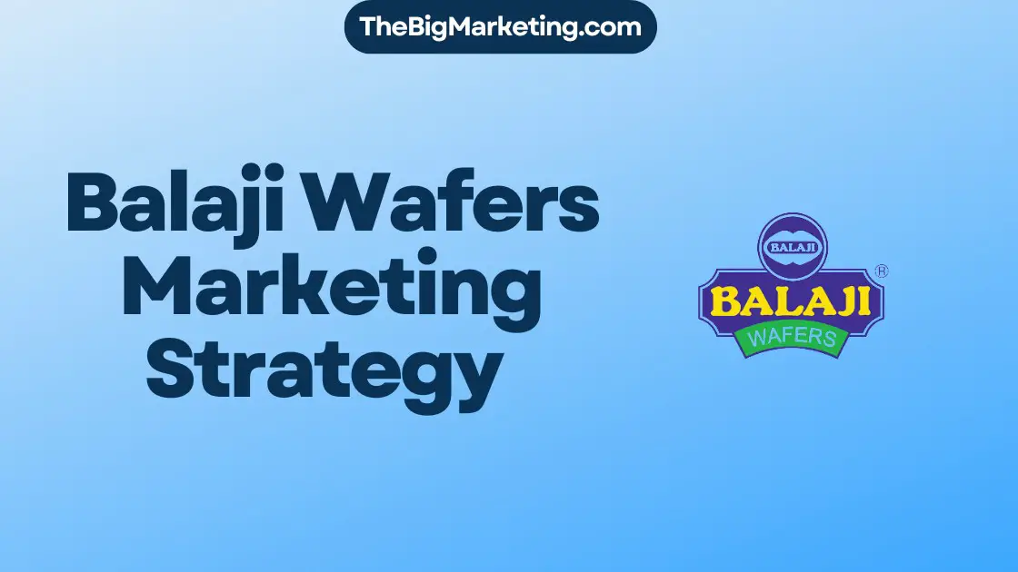 Balaji Wafers Marketing Strategy