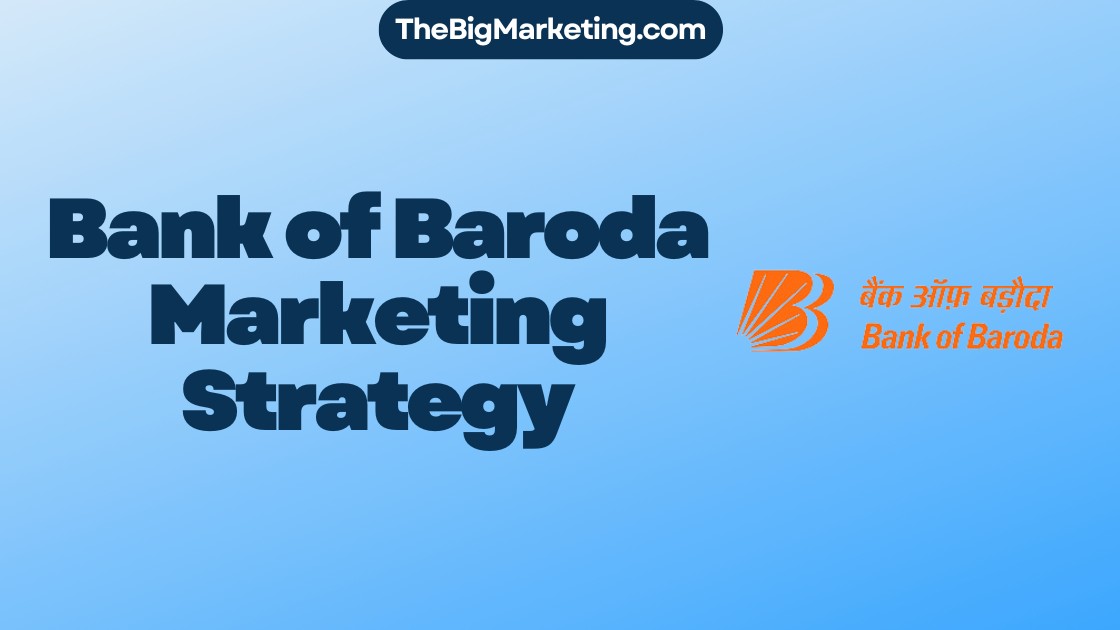 Bank of Baroda Marketing Strategy
