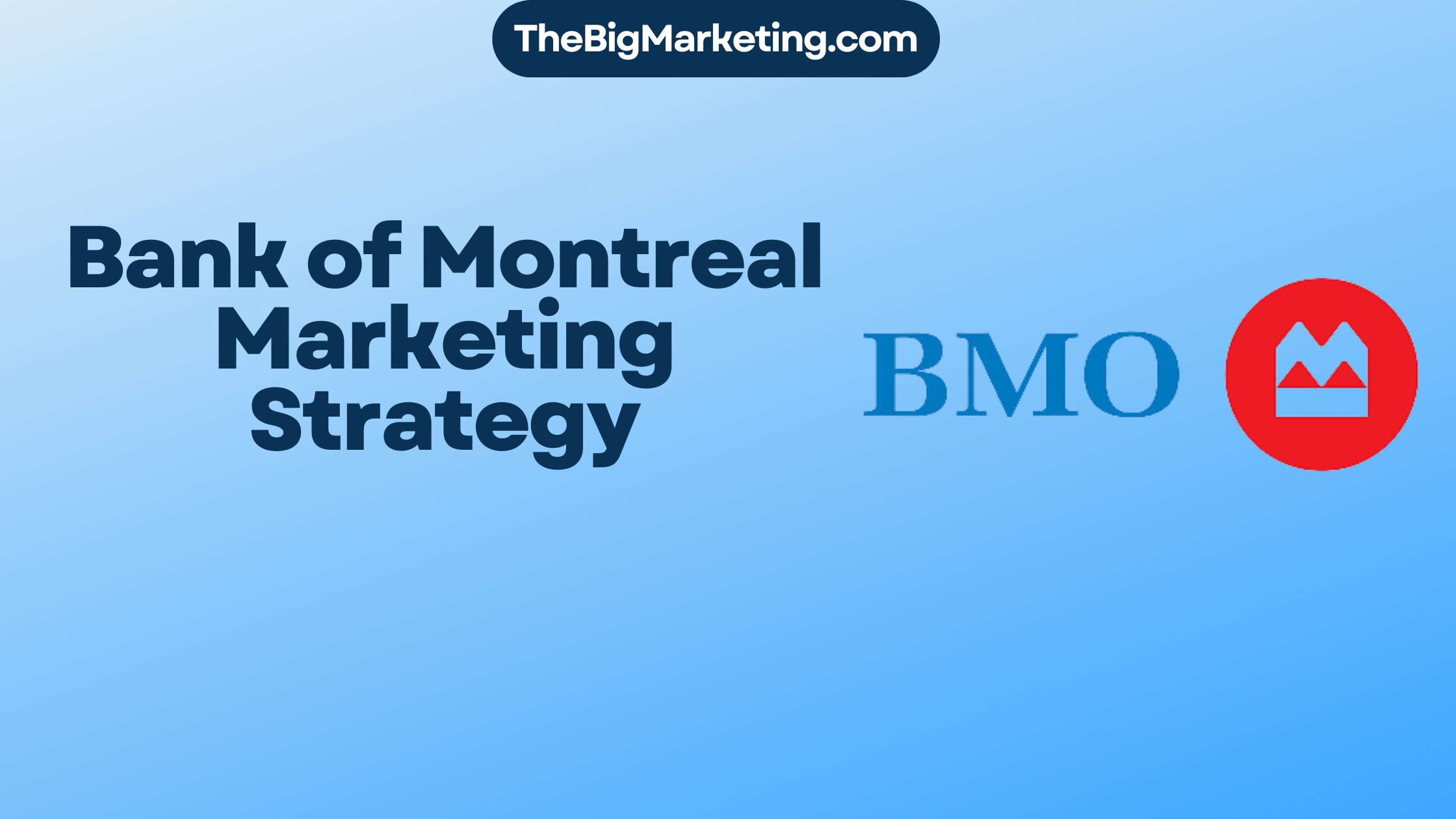 Bank of Montreal Marketing Strategy
