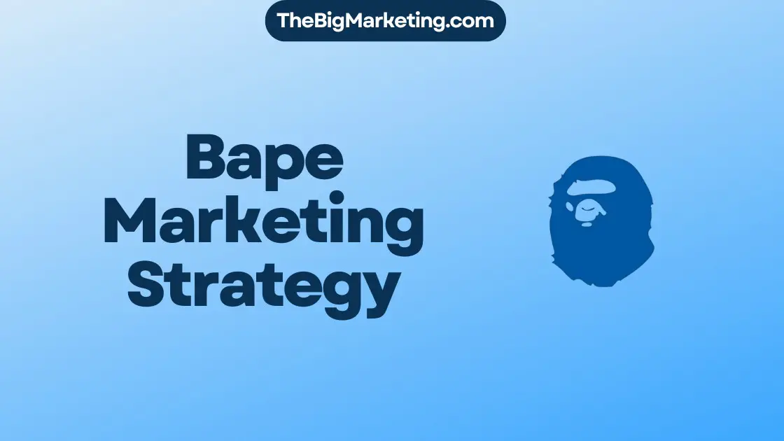 Bape Marketing Strategy