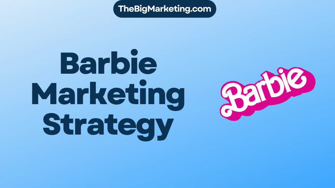 Barbie Marketing Strategy