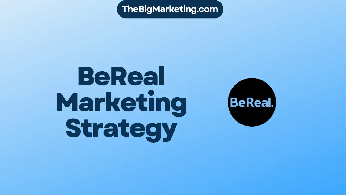 BeReal Marketing Strategy