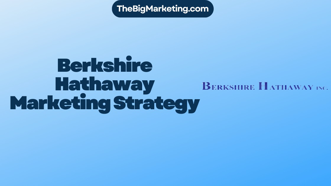 Berkshire Hathaway Marketing Strategy