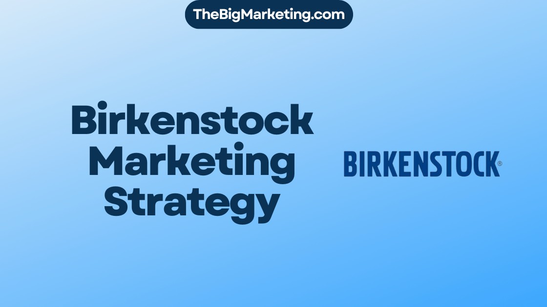 Birkenstock Marketing Strategy