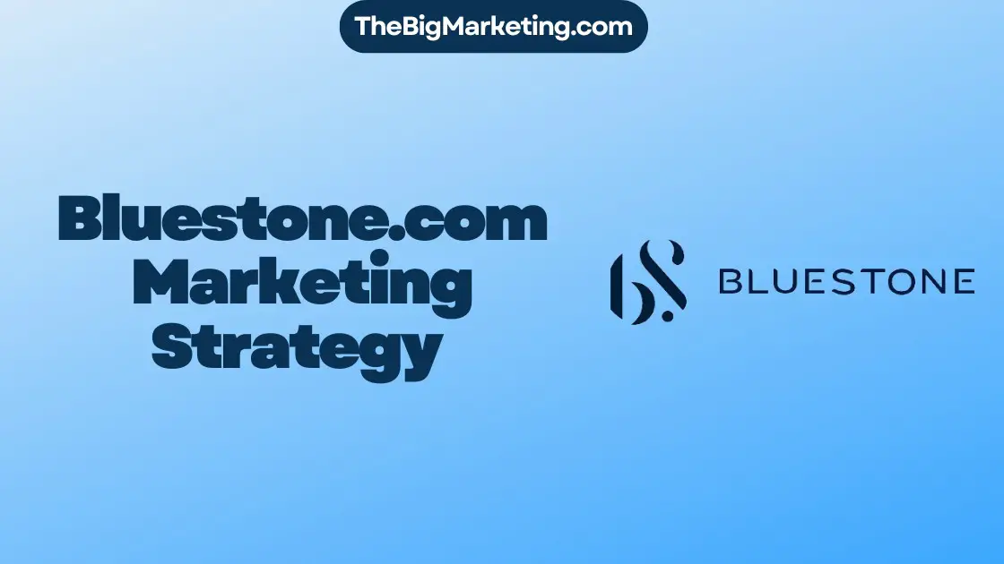 Bluestone.com Marketing Strategy