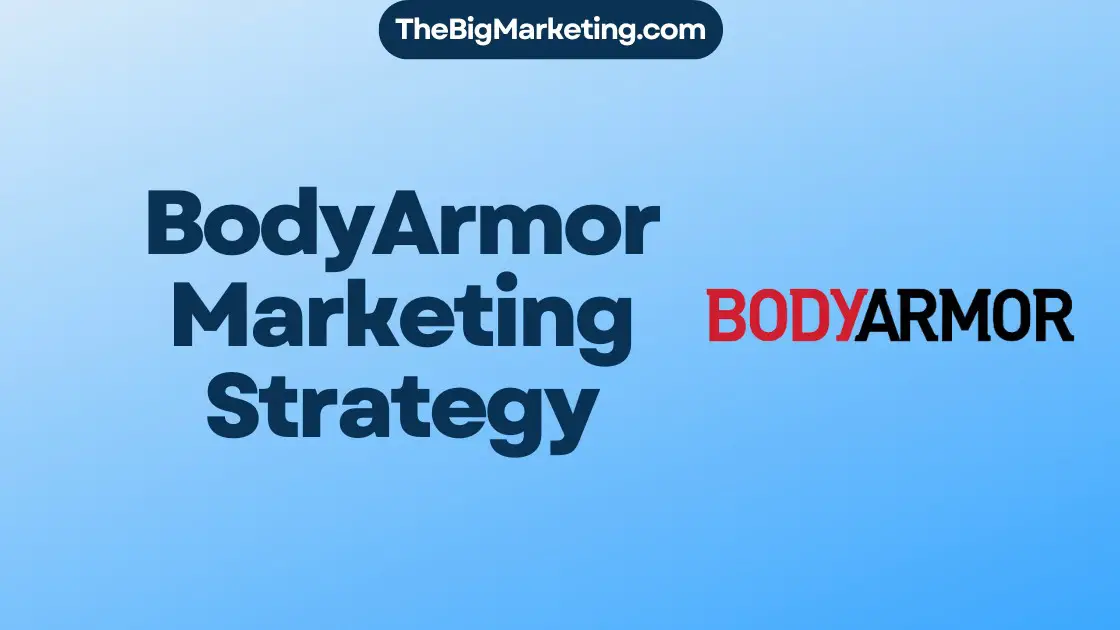 BodyArmor Marketing Strategy