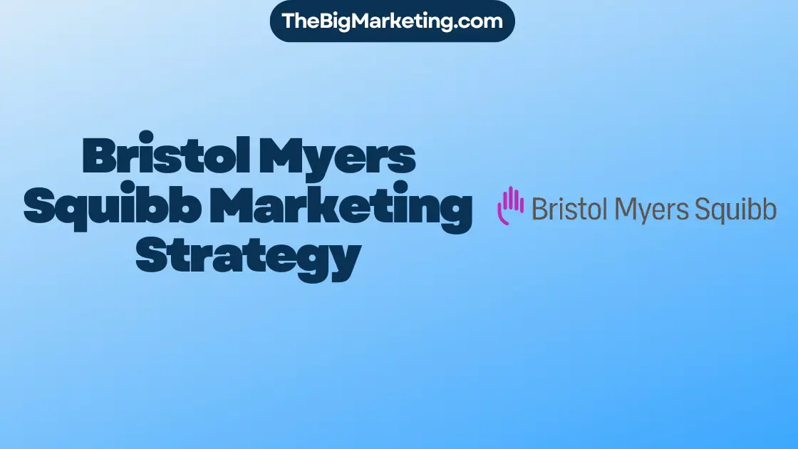 Bristol Myers Squibb Marketing Strategy