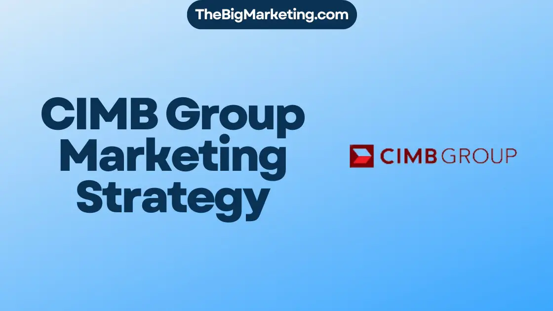 CIMB Group Marketing Strategy