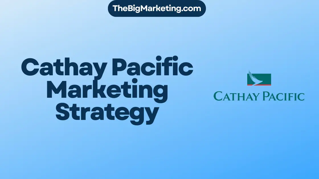 Cathay Pacific Marketing Strategy