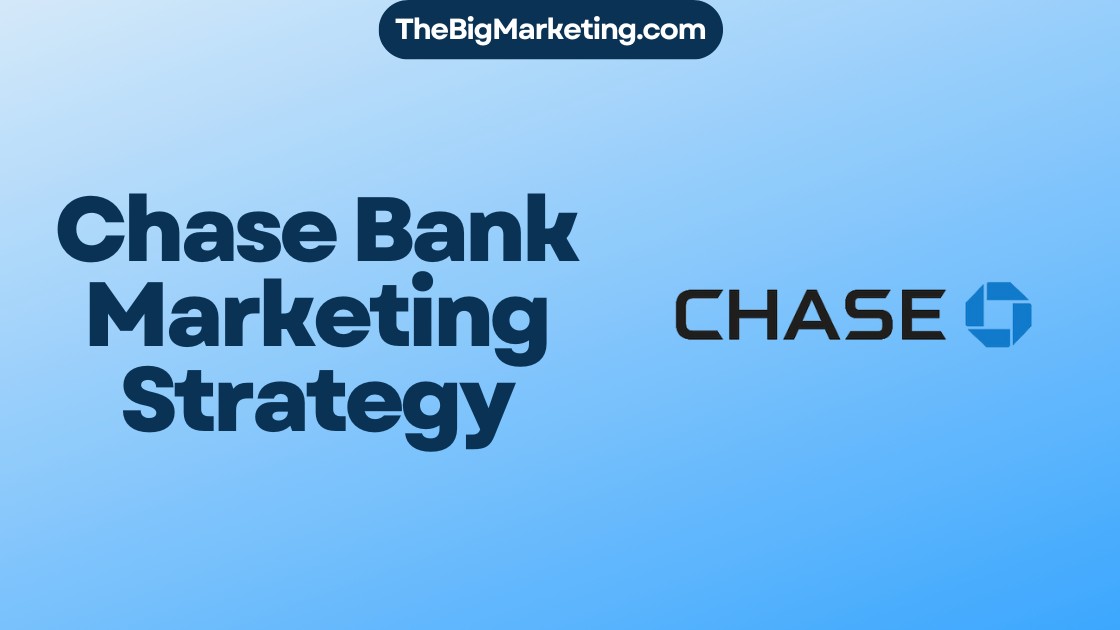 Chase Bank Marketing Strategy
